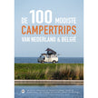 De 100 mooiste campertrips van Nederland en België - Reisreport